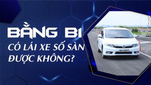 Bằng B1 có lái được xe số sàn không