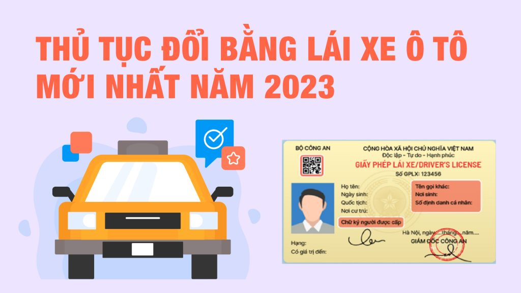 Thủ tục đổi bằng lái xe ô tô mới nhất năm 2023