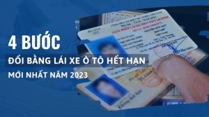 4 bước đổi bằng lái xe ô tô hết hạn mới nhất