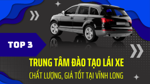 Top 3 trung tâm đào tạo lái xe Vĩnh Long chất lượng