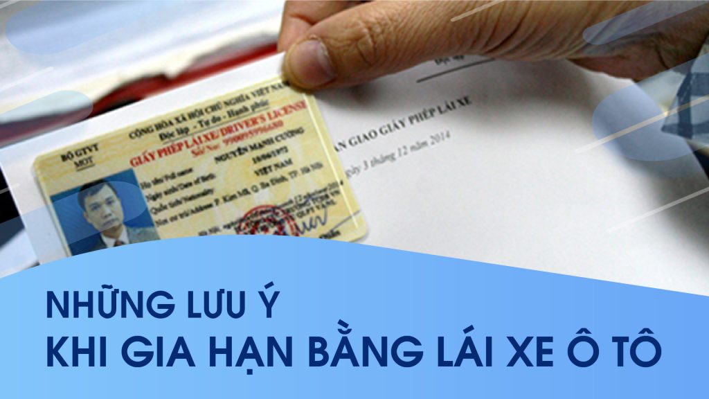 Những lưu ý khi gia hạn bằng lái xe ô tô