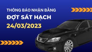 Thông báo nhận bằng lái xe đợt sát hạch 24.03.2023